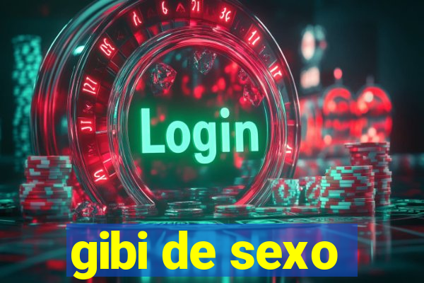 gibi de sexo